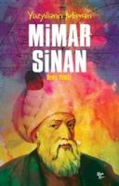 Yüzyillarin Mimari Mimar Sinan - Deniz Yilmaz