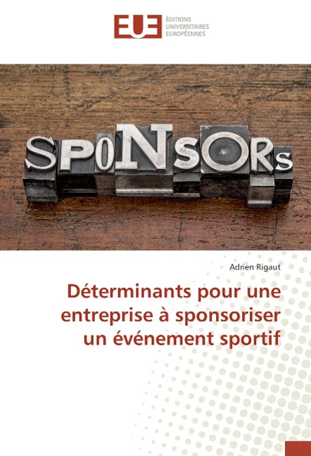 Déterminants pour une entreprise à sponsoriser un événement sportif - Adrien Rigaut
