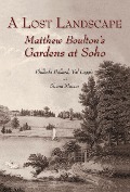 Cover-Bild zum Titel 'A Lost Landscape: Matthew Boulton's Gardens at Soho' von ''