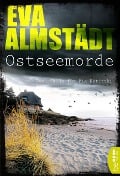 Cover-Bild zum Titel 'Ostseemorde' von 'Eva Almstädt'