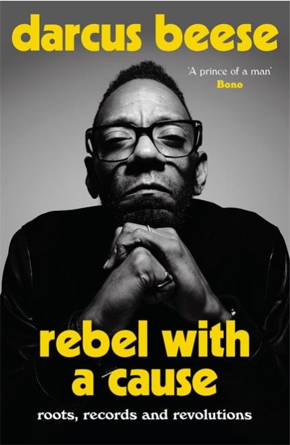 Rebel with a Cause - Darcus Beese