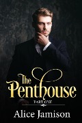 Cover-Bild zum Titel 'The Penthouse Part One' von 'Alice Jamison'