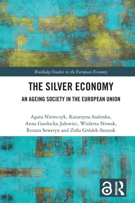 The Silver Economy - Agata Niemczyk, Anna Gardocka-Ja¿owiec, Katarzyna Szalonka