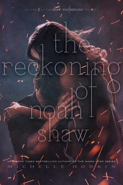 The Reckoning of Noah Shaw - Michelle Hodkin
