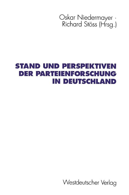 Stand und Perspektiven der Parteienforschung in Deutschland - 