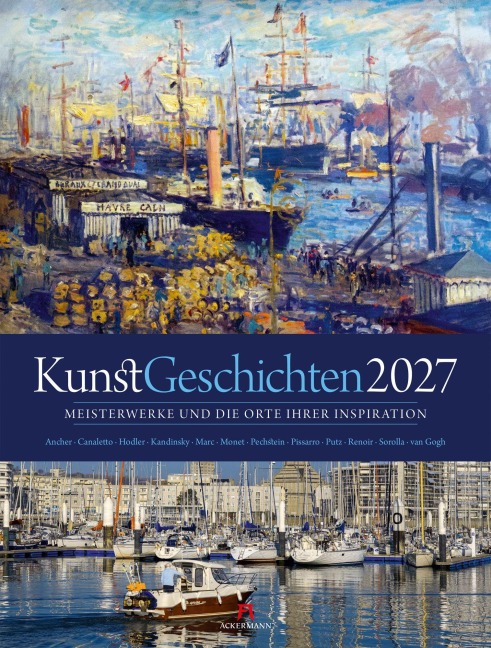 KunstGeschichten Kalender 2027 | Meisterwerke und die Orte ihrer Inspiration - Ackermann Kunstverlag GmbH