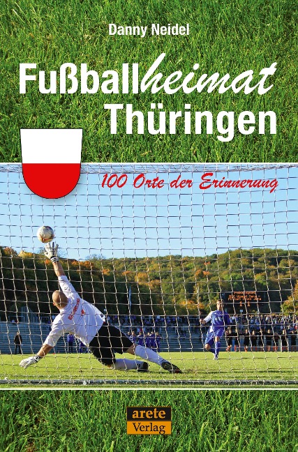 Fußballheimat Thüringen - Danny Neidel