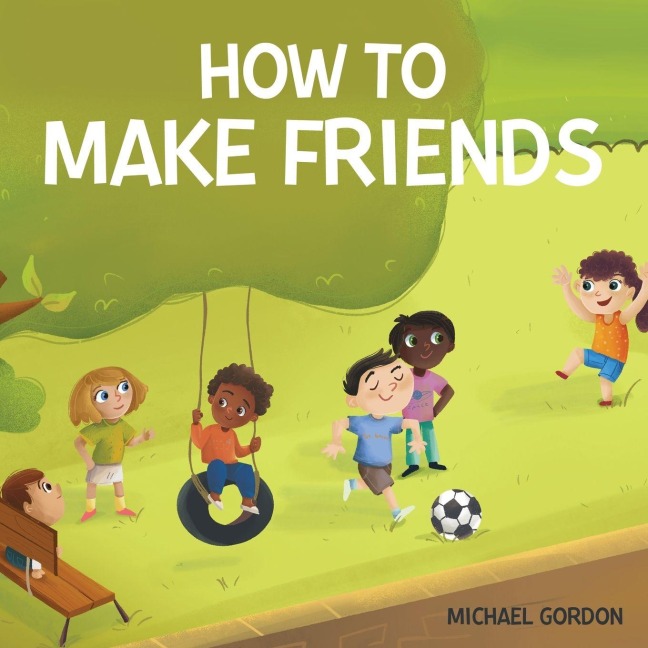 How To Make Friends - Michael Gordon