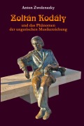 Cover-Bild zum Titel 'Zoltán Kodály' von 'Anton Zwolenszky'