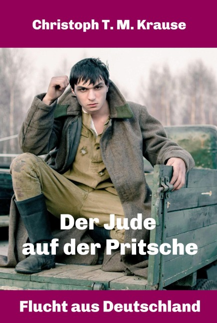 Der Jude auf der Pritsche - Christoph T. M. Krause