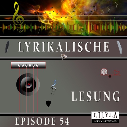 Lyrikalische Lesung Episode 54 - Various Artists, Friedrich Frieden