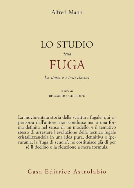 Lo studio della fuga. La storia e i testi classici - Alfred Mann
