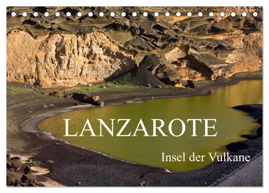 Lanzarote - Insel der Vulkane (Tischkalender 2026 DIN A5 quer), CALVENDO Monatskalender - Anja Ergler