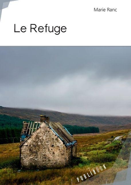 Le Refuge - Marie Ranc