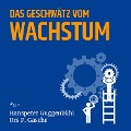 Cover-Bild zum Titel 'Das Geschwätz vom Wachstum (Ungekürzt)' von 'Urs P. Gasche, Hanspeter Guggenbühl'