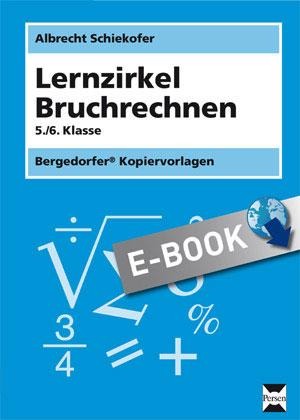Lernzirkel Bruchrechnung - Albrecht Schiekofer
