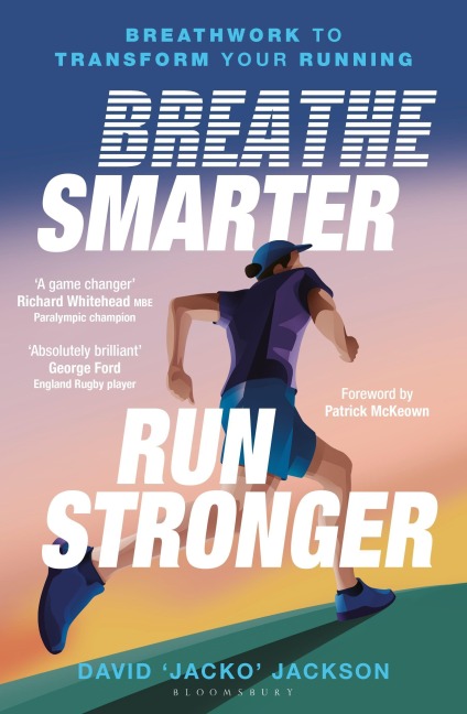 Breathe Smarter, Run Stronger - David 'Jacko' Jackson