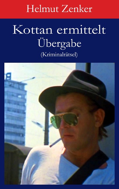 Kottan ermittelt: Übergabe - Helmut Zenker