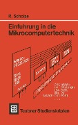 Cover-Bild zum Titel 'Einführung in die Mikrocomputertechnik' von 'Rainer Scholze'