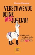 Cover-Bild zum Titel 'Verschwende deine Restjugend' von 'Simone Niemann'