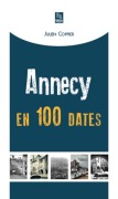 Cover-Bild zum Titel 'Annecy en 100 dates' von 'Julien Coppier'
