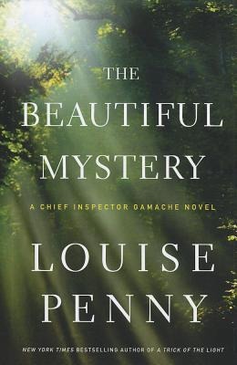 The Beautiful Mystery - Louise Penny