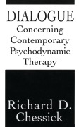 Cover-Bild zum Titel 'Dialogue Concerning Contemporary Psychodynamic Therapy' von 'Richard D. Chessick'