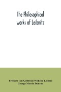 Cover-Bild zum Titel 'The philosophical works of Leibnitz' von 'Freiherr von Gottfried Wilhelm Leibniz, George Martin Duncan'