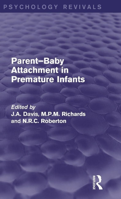 Parent-Baby Attachment in Premature Infants (Psychology Revivals) - 