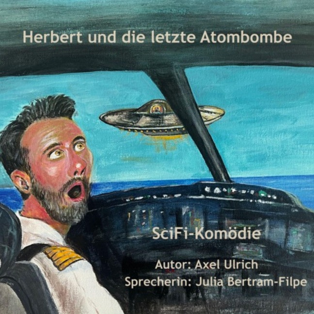 Herbert und dle letzte Atombombe - Axel Ulrich
