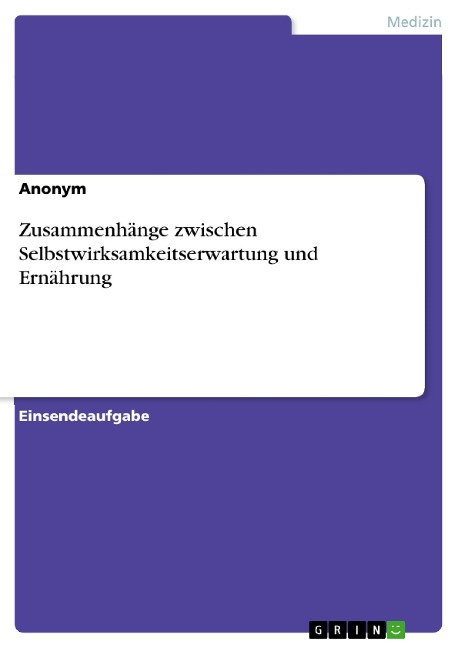 Zusammenhänge zwischen Selbstwirksamkeitserwartung und Ernährung - 
