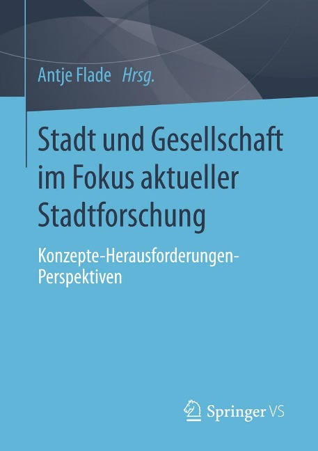 Stadt und Gesellschaft im Fokus aktueller Stadtforschung - 