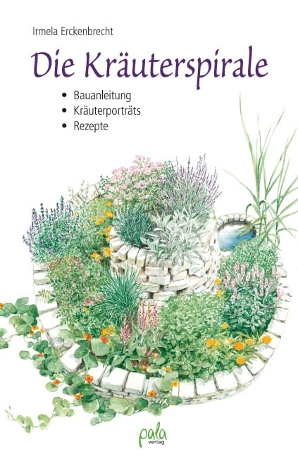 Die Kräuterspirale - Irmela Erckenbrecht