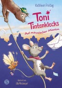 Cover-Bild zum Titel 'Toni Tintenklecks auf mäusischer Mission' von 'Kathleen Freitag'