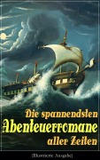 Cover-Bild zum Titel 'Die spannendsten Abenteuerromane aller Zeiten (Illustrierte Ausgabe)' von 'Jules Verne, Walter Scott, Emilio Salgari, Edgar Allan Poe, Charles Dickens'
