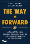 Cover-Bild zum Titel 'The Way Forward' von 'Robert O'Neill, Dakota Meyer'