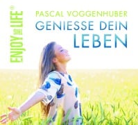 Cover-Bild zum Titel 'Genieße dein Leben' von 'Pascal Voggenhuber'