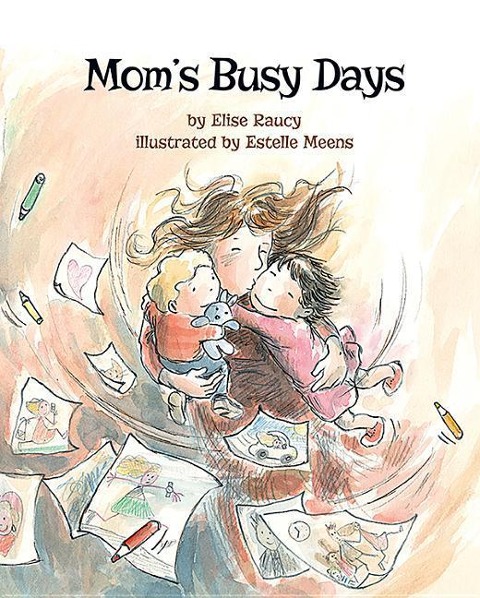 Mom's Busy Days - Elise Raucy