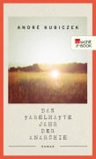 Cover-Bild zum Titel 'Das fabelhafte Jahr der Anarchie' von 'André Kubiczek'