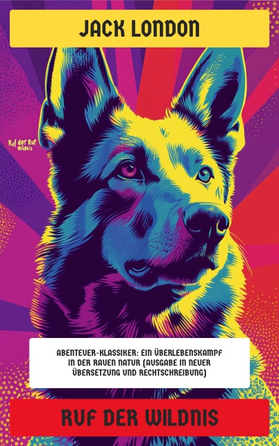 Ruf der Wildnis - Jack London
