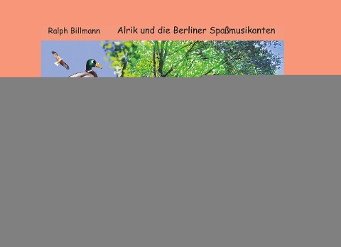 Alrik und die Berliner Spaßmusikanten - Ralph Billmann