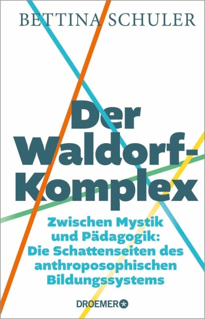Der Waldorf-Komplex - Bettina Schuler