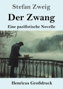 Cover-Bild zum Titel 'Der Zwang (Großdruck)' von 'Stefan Zweig'