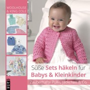 Cover-Bild zum Titel 'Süße Sets häkeln für Babys & Kleinkinder' von ''