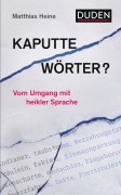 Cover-Bild zum Titel 'Kaputte Wörter?' von 'Matthias Heine'