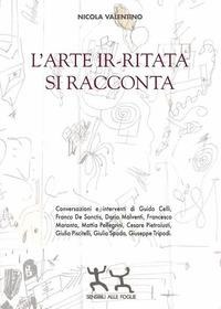 L' arte ir-ritata si racconta - Nicola Valentino