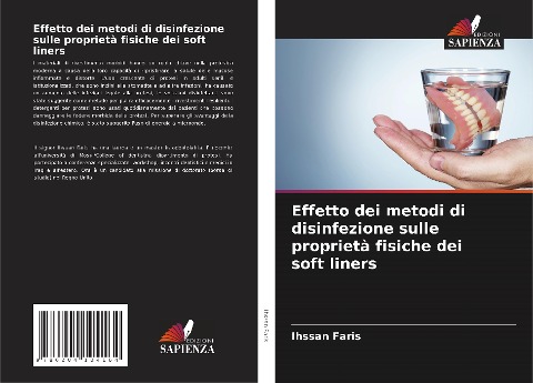 Effetto dei metodi di disinfezione sulle proprietà fisiche dei soft liners - Ihssan Faris