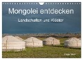 Mongolei entdecken - Landschaften und Klöster (Wandkalender 2025 DIN A4 quer), CALVENDO Monatskalender - Roger Steen