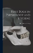 First Book in Physiology and Hygiene - John Harvey Kellogg