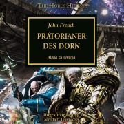 Cover-Bild zum Titel 'The Horus Heresy 39: Prätorianer des Dorn' von 'John French'